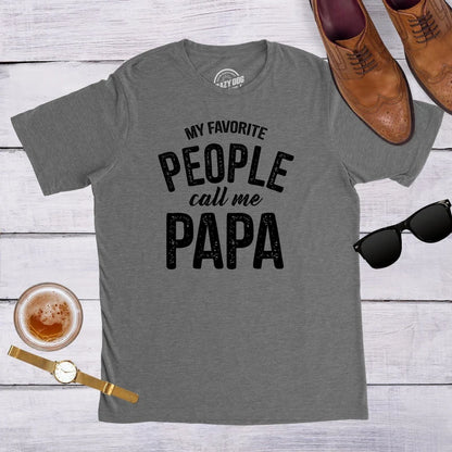 Papa Shirt Sayings, Grandpa Shirt, Funny Papa Shirt, Gift For Grandpa, Fathers Day, Funny Shirt For Grandpa, My Favorite People Call me Papa